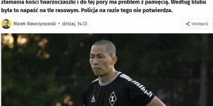 【千亿体育】越南留洋球员在波兰遭种族主义者袭击 颅面骨骨折&医生建议休6周