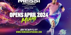 【千亿体育】梅西主题的多媒体互动体验明年将在迈阿密首映，随后世界巡演