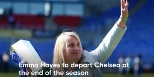 【千亿体育】切尔西女足官方：功勋主帅艾玛-海耶斯将于赛季结束后离任