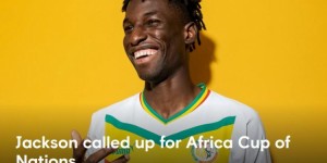 【千亿体育】杰克逊入选塞内加尔非洲杯名单 切尔西官方：祝你好运尼古拉斯！
