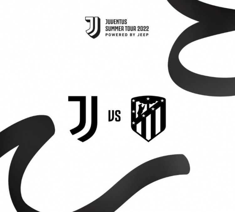 官方:尤文与马竞北京时间8月8日02:45进行热身赛