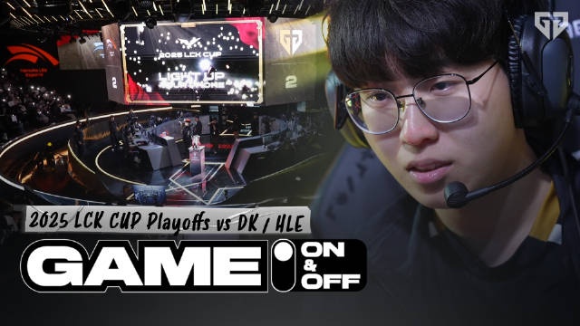 GEN发布LCK杯对阵DK和HLE赛场VLOG:Gen.G不会倒下